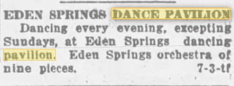 Eden Springs Dance Hall - Aug 1914 Ad (newer photo)